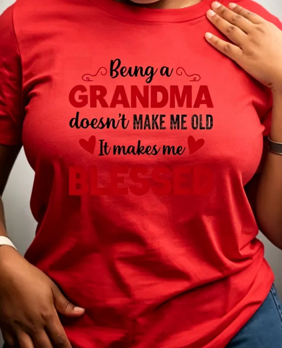 Being a Grandma Blessed Women's Tee - Heart Accent Quote Graphic, Inspirational Grandma Print for Casual Daily Wear