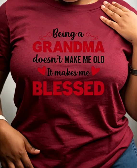 Being a Grandma Blessed Women's Tee - Heart Accent Quote Graphic, Inspirational Grandma Print for Casual Daily Wear