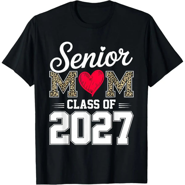 Senior Mom Class of 2027 Proud Mom of A 2027 Graduate T-Shirt