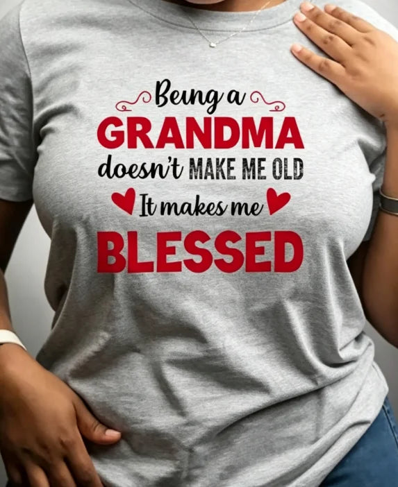Being a Grandma Blessed Women's Tee - Heart Accent Quote Graphic, Inspirational Grandma Print for Casual Daily Wear